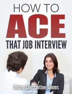 How To Ace That Job Interview (eBook, ePUB)
