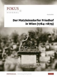 Der Matzleinsdorfer Friedhof in Wien 1784-1789 - Mehler, Natascha