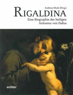 Rigaldina: Eine Biografie des heiligen Antonius von Padua