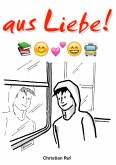 aus Liebe ! (eBook, ePUB)