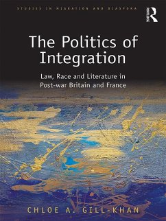 The Politics of Integration (eBook, PDF) - Gill-Khan, Chloe