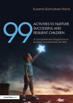 99 Activities to Nurture Successful and Resilient Children (eBook, PDF) - Goncalves Viana, Susana