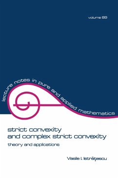 Strict Convexity and Complex Strict Convexity (eBook, ePUB) - Istratescu
