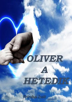 Oliver a Hetedik (eBook, ePUB) - Zsolt, Petrohai