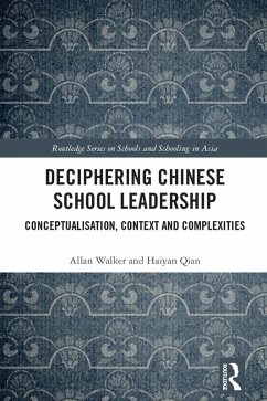 Deciphering Chinese School Leadership (eBook, ePUB) - Walker, Allan; Qian, Haiyan