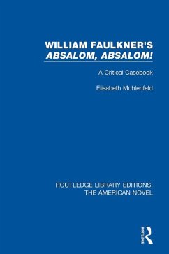 William Faulkner's 'Absalom, Absalom! (eBook, PDF) - Muhlenfeld, Elisabeth