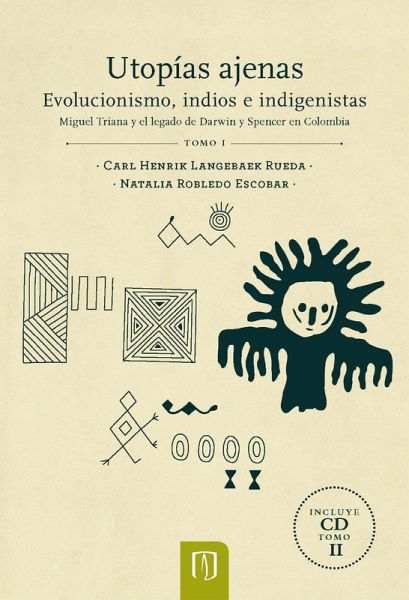 Utopías ajenas. Evolucionismo, indios e indigenistas (eBook, PDF)