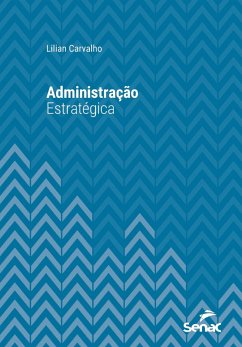 Administração estratégica (eBook, ePUB) - Carvalho, Lilian