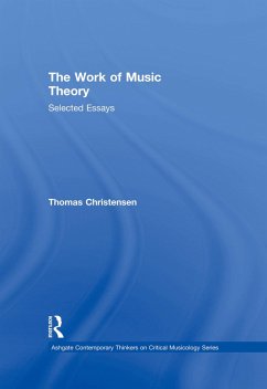 The Work of Music Theory (eBook, PDF) - Christensen, Thomas