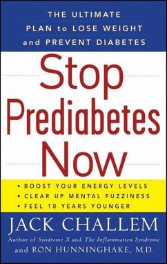 Stop Prediabetes Now (eBook, ePUB) - Challem, Jack; Hunninghake, Ron