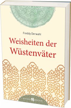 Weisheiten der Wüstenväter - Derwahl, Freddy