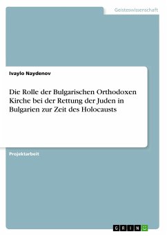 Die Rolle der Bulgarischen Orthodoxen Kirche bei der Rettung der Juden in Bulgarien zur Zeit des Holocausts