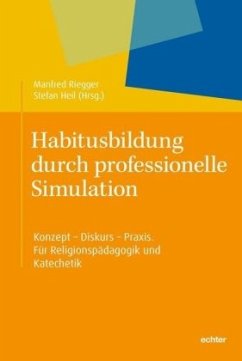 Habitusbildung durch professionelle Simulation