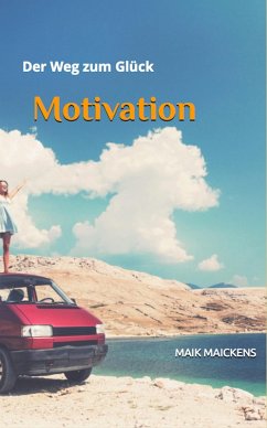 Motivation (eBook, ePUB) - Maickens, Maik