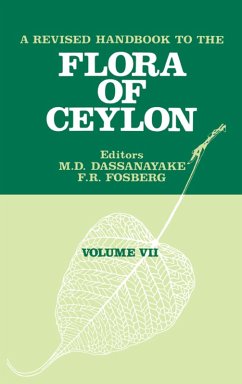 A Revised Handbook of the Flora of Ceylon - Volume 7 (eBook, PDF) - Dassanayake, M. D