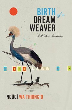 Birth of a Dream Weaver (eBook, ePUB) - Wa Thiong'O, Ngugi