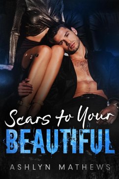 Scars to Your Beautiful (Reckless, #3) (eBook, ePUB) - Mathews, Ashlyn