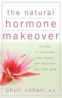 The Natural Hormone Makeover (eBook, ePUB) - Cohan, Phuli