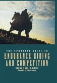 The Complete Guide to Endurance Riding and Competition (eBook, ePUB)