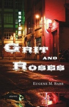 Grit and Roses (eBook, ePUB) - Babb, Eugene M