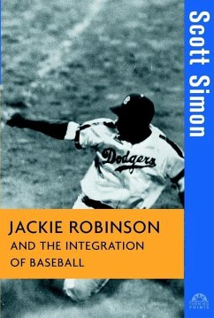 Jackie Robinson and the Integration of Baseball (eBook, ePUB) - Simon, Scott