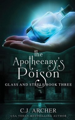 The Apothecary's Poison - Archer, C. J.