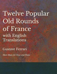 Cover 12 Popular Old Rounds of France with English Translations - Sheet Music for Voice and Piano