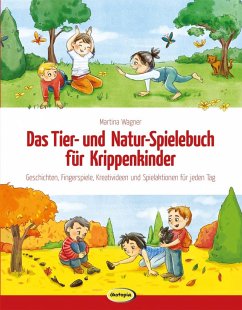 Das Tier- und Natur-Spielebuch für Krippenkinder - Wagner, Martina