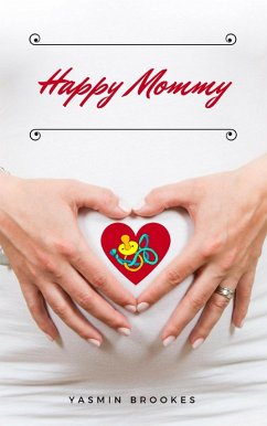 Happy Mommy (eBook, ePUB) - Brookes, Yasmin