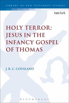 Holy Terror: Jesus in the Infancy Gospel of Thomas (eBook, ePUB) - Cousland, J. R. C.