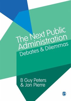 The Next Public Administration (eBook, PDF) - Peters, B. Guy Guy; Pierre, Jon