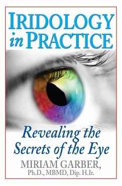 Iridology in Practice (eBook, ePUB) - Garber, Miriam