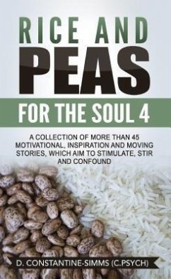 Rice and Peas For The Soul 4 (eBook, ePUB) - Constantine-Simms, Delroy
