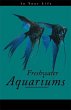 Freshwater Aquariums in Your Life... - Bild 1
