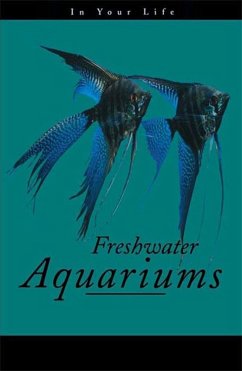 Cover Freshwater Aquariums in Your Life (eBook, ePUB)