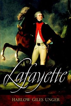 Lafayette (eBook, ePUB) - Unger, Harlow Giles