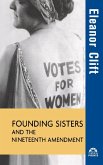 Founding Sisters and the Nineteenth Amendment (eBook, ePUB)