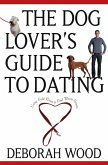 The Dog Lover's Guide to Dating (eBook, ePUB)