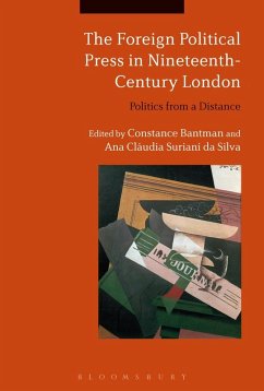 The Foreign Political Press in Nineteenth-Century London (eBook, ePUB)