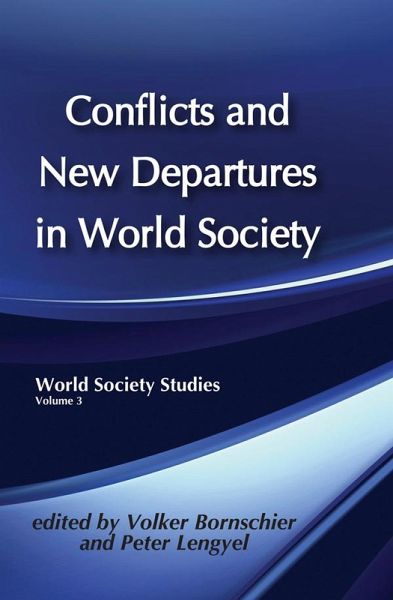 Conflicts and New Departures in World Society (eBook, ePUB)