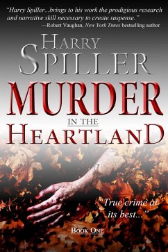 Murder in the Heartland: Book One (eBook, ePUB) - Spiller, Harry