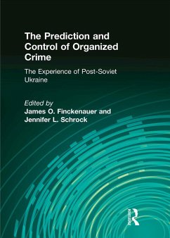 The Prediction and Control of Organized Crime (eBook, ePUB) - Schrock, Jennifer