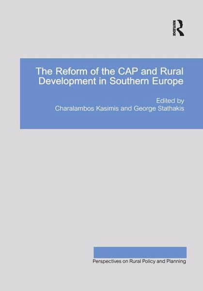 The Reform of the CAP and Rural Development in Southern Europe (eBook, ePUB) The Reform of the CAP and Rural Development in Southern Europe (eBook, ePUB)
