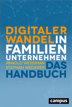 Digitaler Wandel in Familienunternehmen (eBook, PDF) - Weissman, Arnold; Wegerer, Stephan