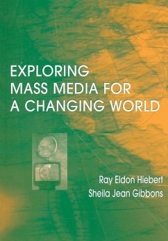 Exploring Mass Media for A Changing World (eBook, ePUB) - Hiebert, Ray A