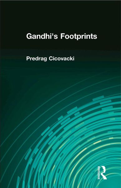 Gandhi's Footprints (eBook, ePUB) Gandhi's Footprints (eBook, ePUB)