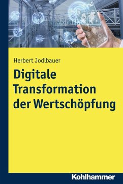 Digitale Transformation der Wertschöpfung (eBook, PDF) - Jodlbauer, Herbert