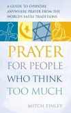Prayer for People Who Think Too Much (eBook, ePUB)