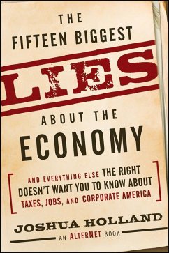 The Fifteen Biggest Lies about the Economy (eBook, ePUB) - Holland, Joshua