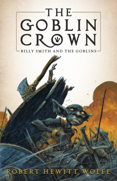 The Goblin Crown (eBook, ePUB) - Wolfe, Robert Hewitt